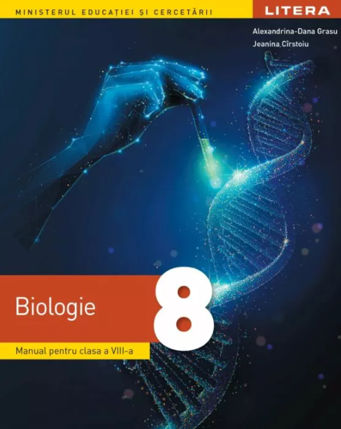 Biologie. Manual pentru clasa 8 - Alexandrina-Dana Grasu, Jeanina Cîrstoiu