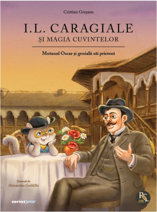 Ion Luca Caragiale și magia cuvintelor. Motanul Oscar și genialii săi prieteni - Cristian Greșanu