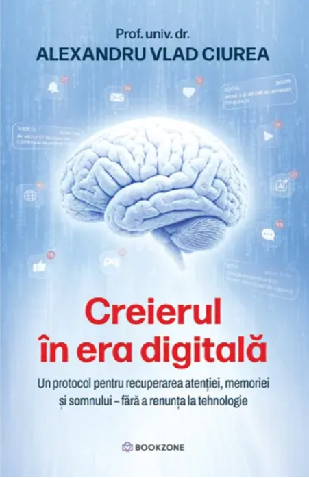 Creierul în era digitală - Alexandru Vlad Ciurea