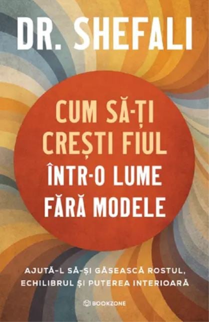Cum să-ți crești fiul într-o lume fără modele - Shefali Tsabary