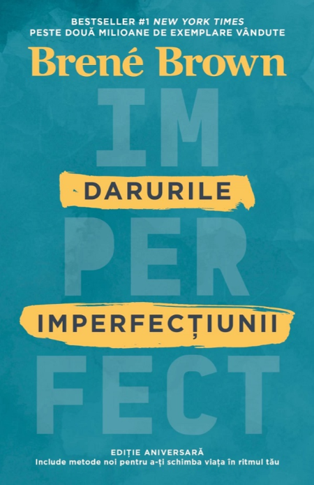 Darurile imperfecțiunii - Brene Brown