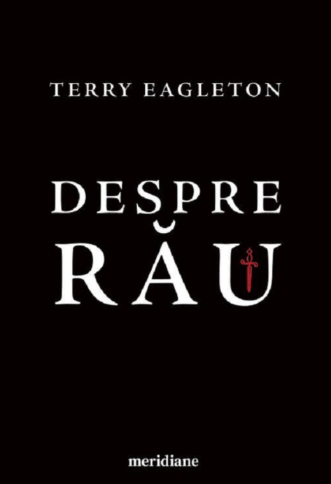 Despre rău - Terry Eagleton