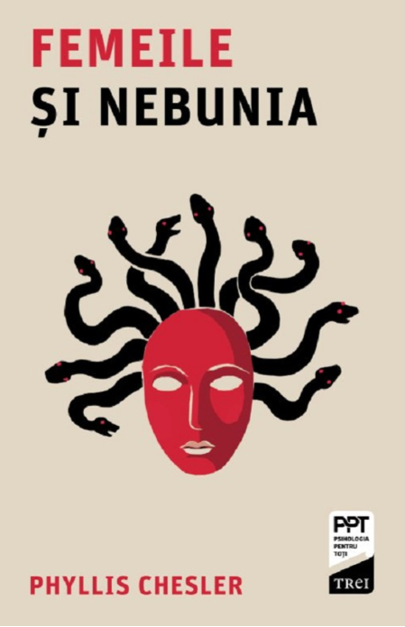 Femeile și nebunia - Phyllis Chesler