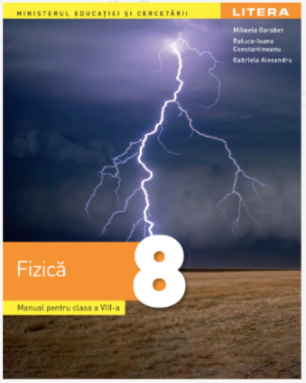 Fizică. Manual pentru clasa 8 - Mihaela Garabet, Raluca-Ioana Constantineanu, Gabriela Alexandru