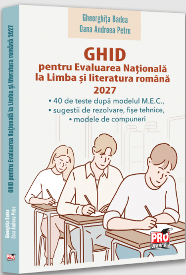 Ghid pentru Evaluarea Națională la Limba și literatura română 2027