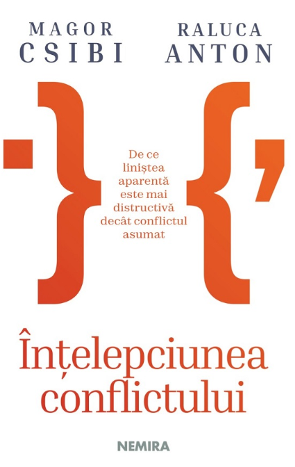 Înțelepciunea conflictului - Magor Csibi, Raluca Anton