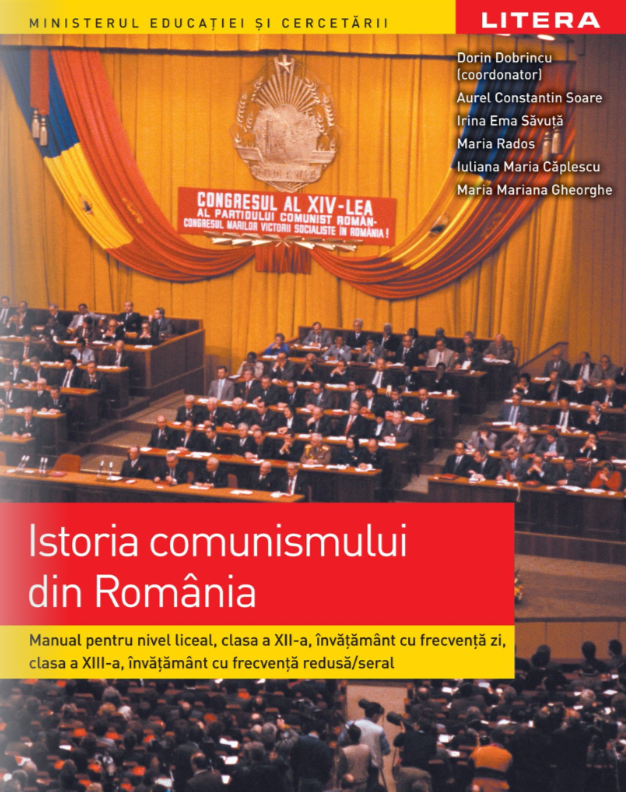 Istoria comunismului din România. Manual pentru clasa 12 - coord. Dorin Dobrincu
