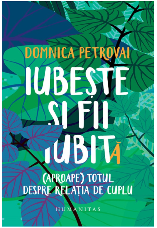 Iubeste si fii iubita - Domnica Petrovai