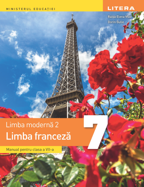 Limba modernă 2. Limba franceză. Manual pentru clasa 7 - Raisa Elena Vlad, Dorin Gulie