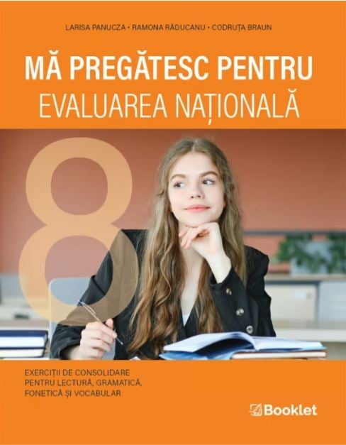 Ma pregatesc pentru Evaluarea Nationala. Exercitii de consolidare pentru lectura, gramatica, fonetica si vocabular - Larisa Panucza