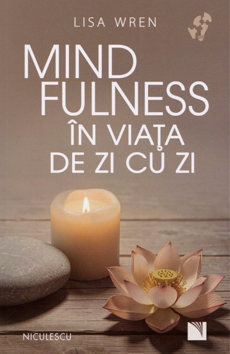 Mindfulness în viața de zi cu zi - Lisa Wren