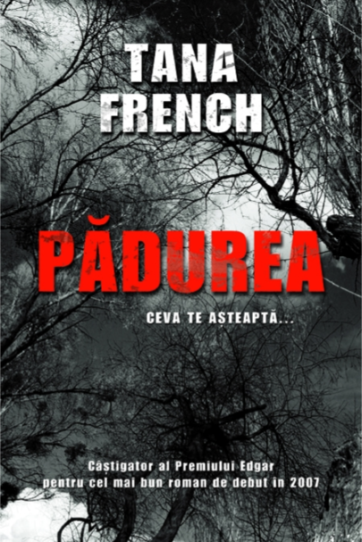 Pădurea. Ceva te așteaptă... - Tana French