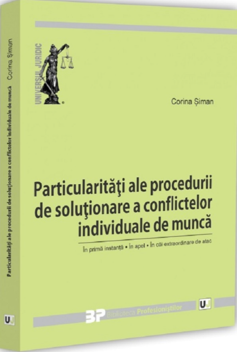 Particularități ale procedurii de soluționare a conflictelor individuale de muncă - Corina Șiman