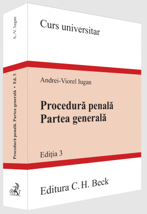 Procedura penală. Partea generală. Ed.3 - Andrei Viorel Iugan