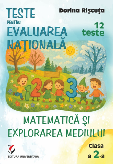 Matematica si explorarea mediului. Clasa 2. Teste pentru Evaluarea Nationala. 12 teste