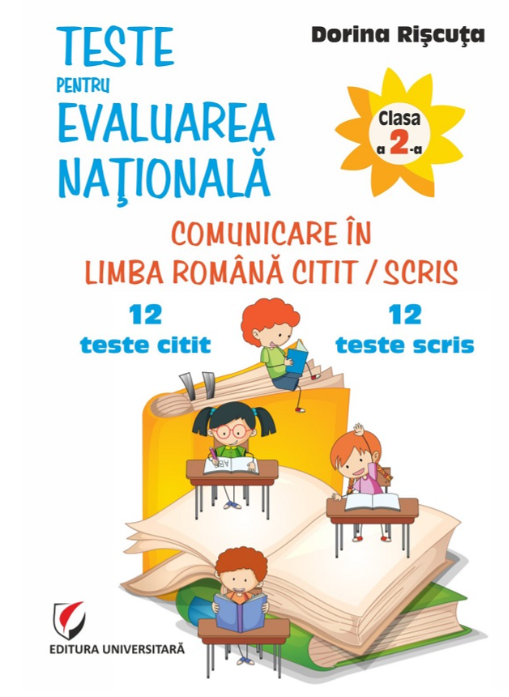 Comunicare in limba romana. Clasa 2. Teste pentru Evaluarea Nationala. 12 teste - Dorina Riscuta