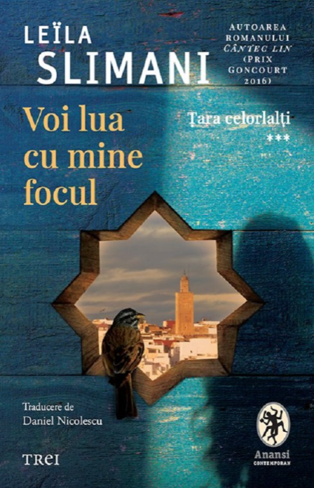 Voi lua cu mine focul. Seria Țara celorlalți Vol.3 - Leila Slimani