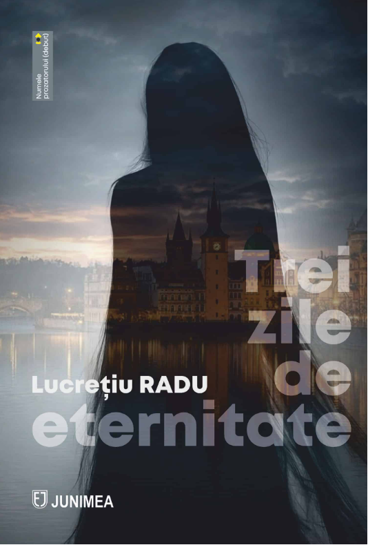 Trei zile de eternitate - Lucrețiu Radu